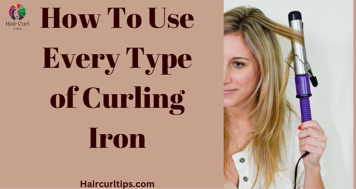 20221127 235423 0000 How To Use Every Type of Curling Iron
