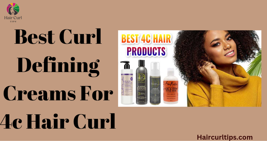 20221128 235030 0000 Best Curl Defining Creams For 4c Hair Curl