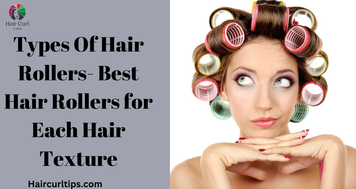 png 20221214 000038 0000 Types Of Hair Rollers - Best Hair Rollers for Each Hair Texture