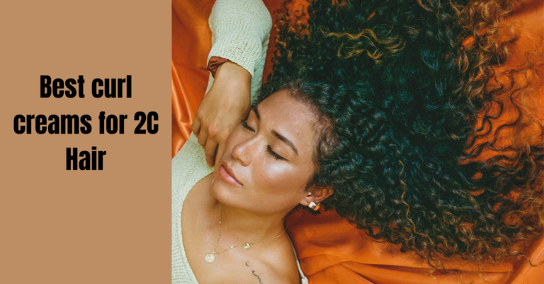 Best curl creams for 2c hair