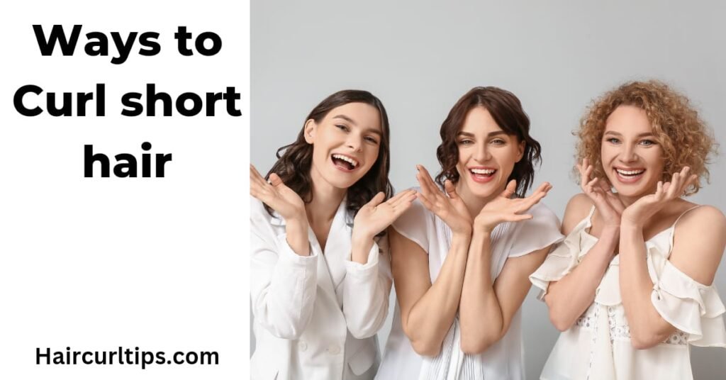 3 Ways to Curl Short Hair- Ultimate Solution 2023 13 3 ways to curl short hair