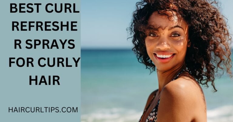 Best curl refresher sprays for curly hair