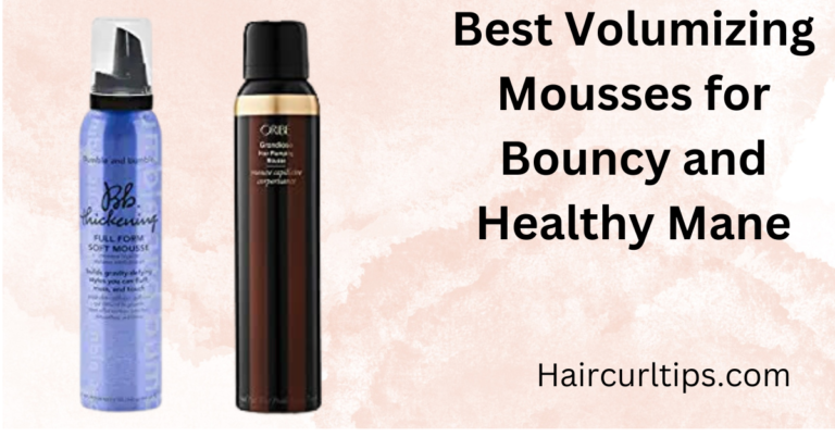 Best Volumizing Mousses for Bouncy and Healthy Mane