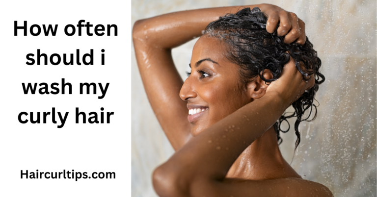 How often should i wash my curly hair