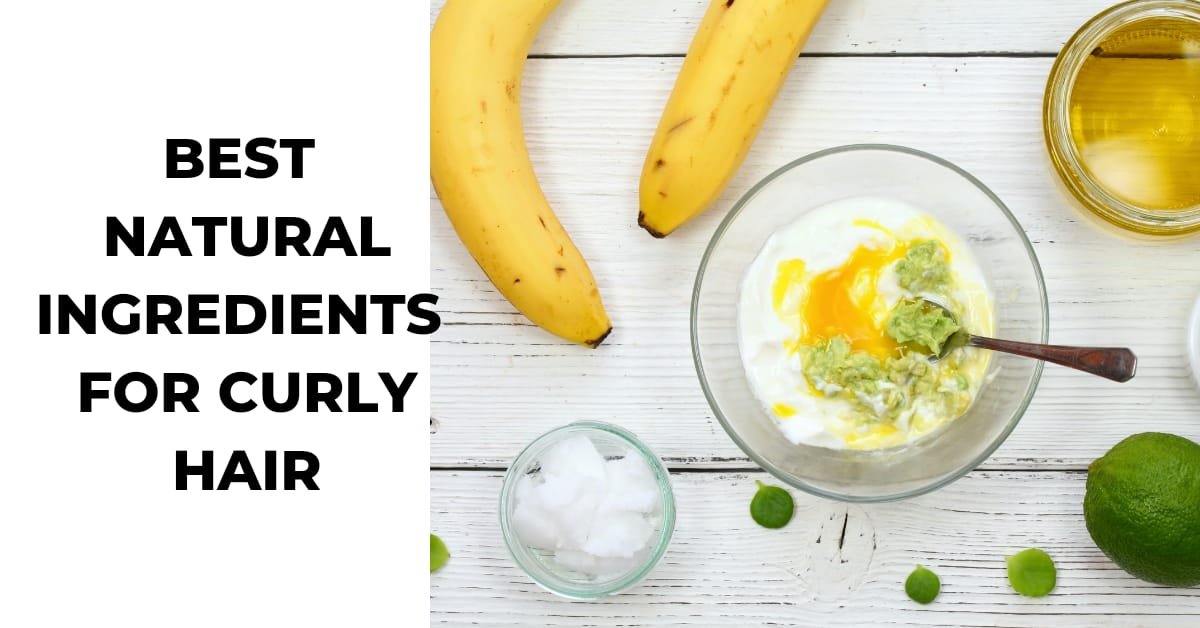 best natural ingredients for curly hair