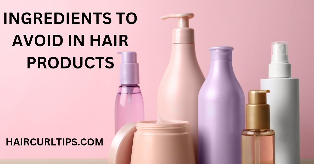 Ingredients to avoid in hair products