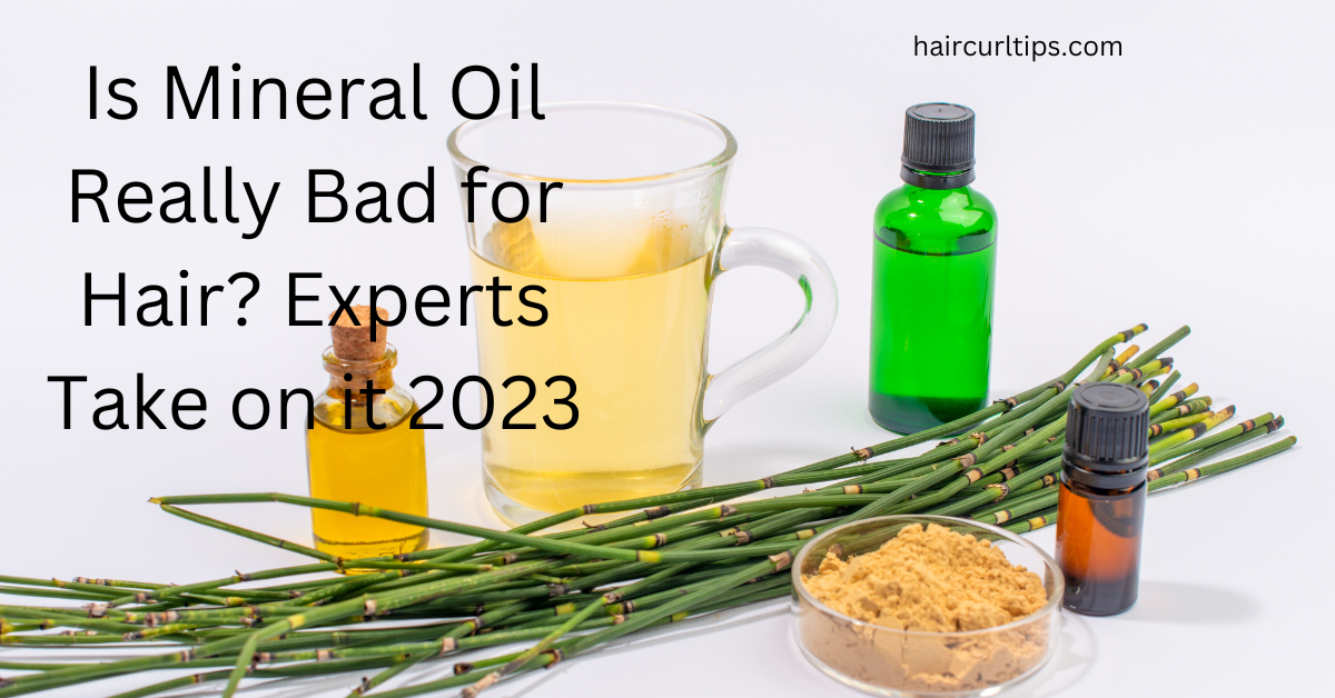 Is Mineral Oil Really Bad for Hair? Experts Take on it 2023