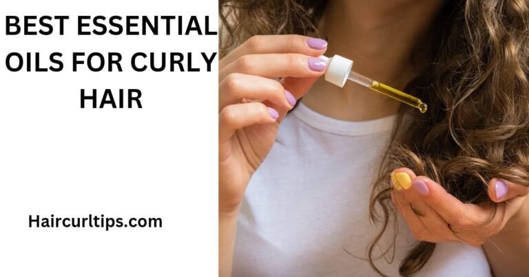 Best essential oils for curly hair
