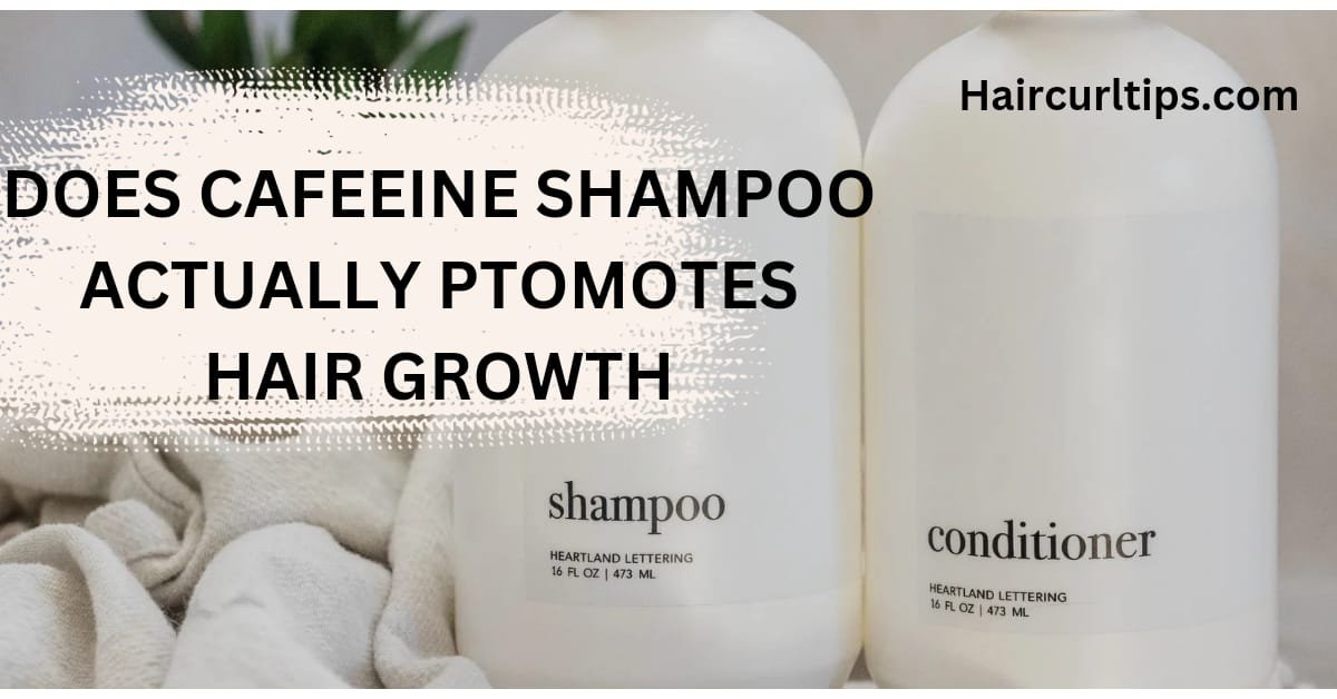 does caffeine shampoo help with hair growth