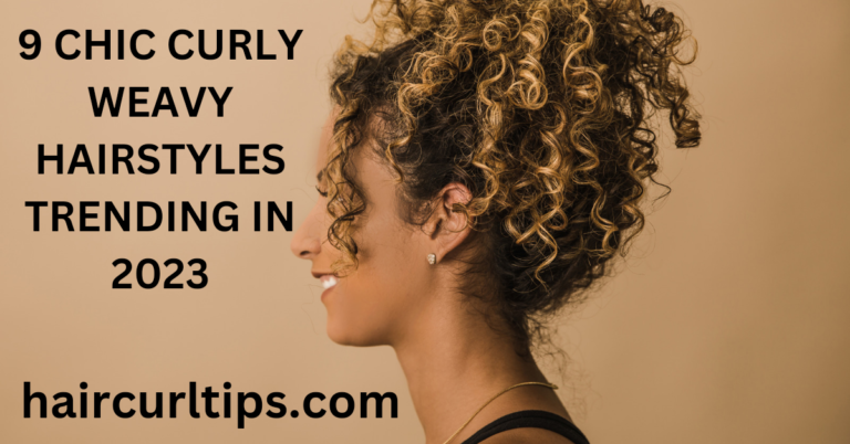 9 Chic Curly Weave Hairstyles Trending in 2023