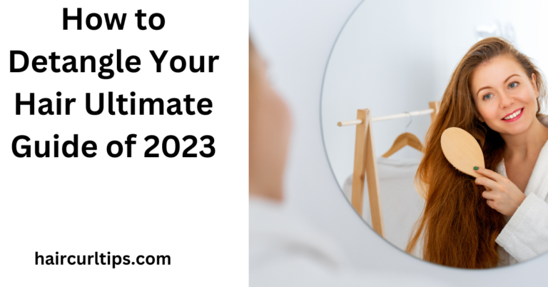 how to detangle your hair